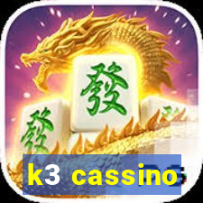 k3 cassino